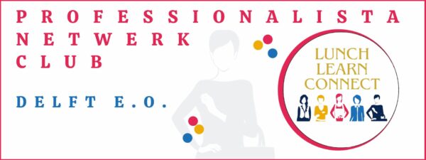 LUNCH - LEARN & CONNECT - DELFT e.o. - 06  JUNI 2025