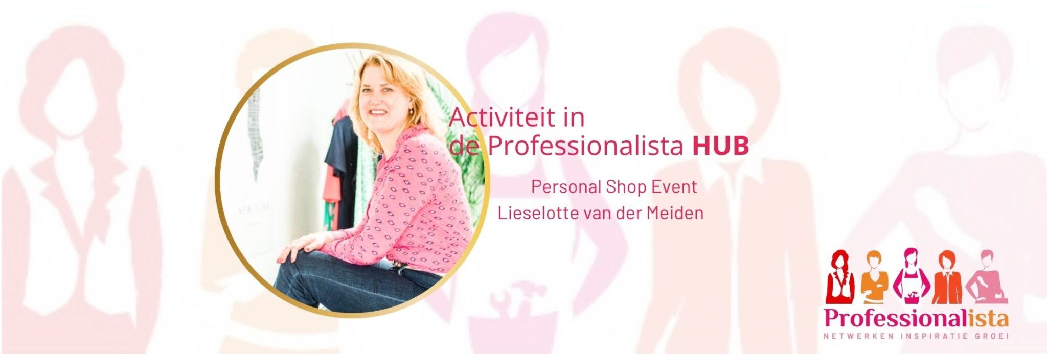 Activiteit in de Professionalista HUB –  Professionalista Lieselotte van der Meijden – Het Personal Shop Event voorjaar 2026