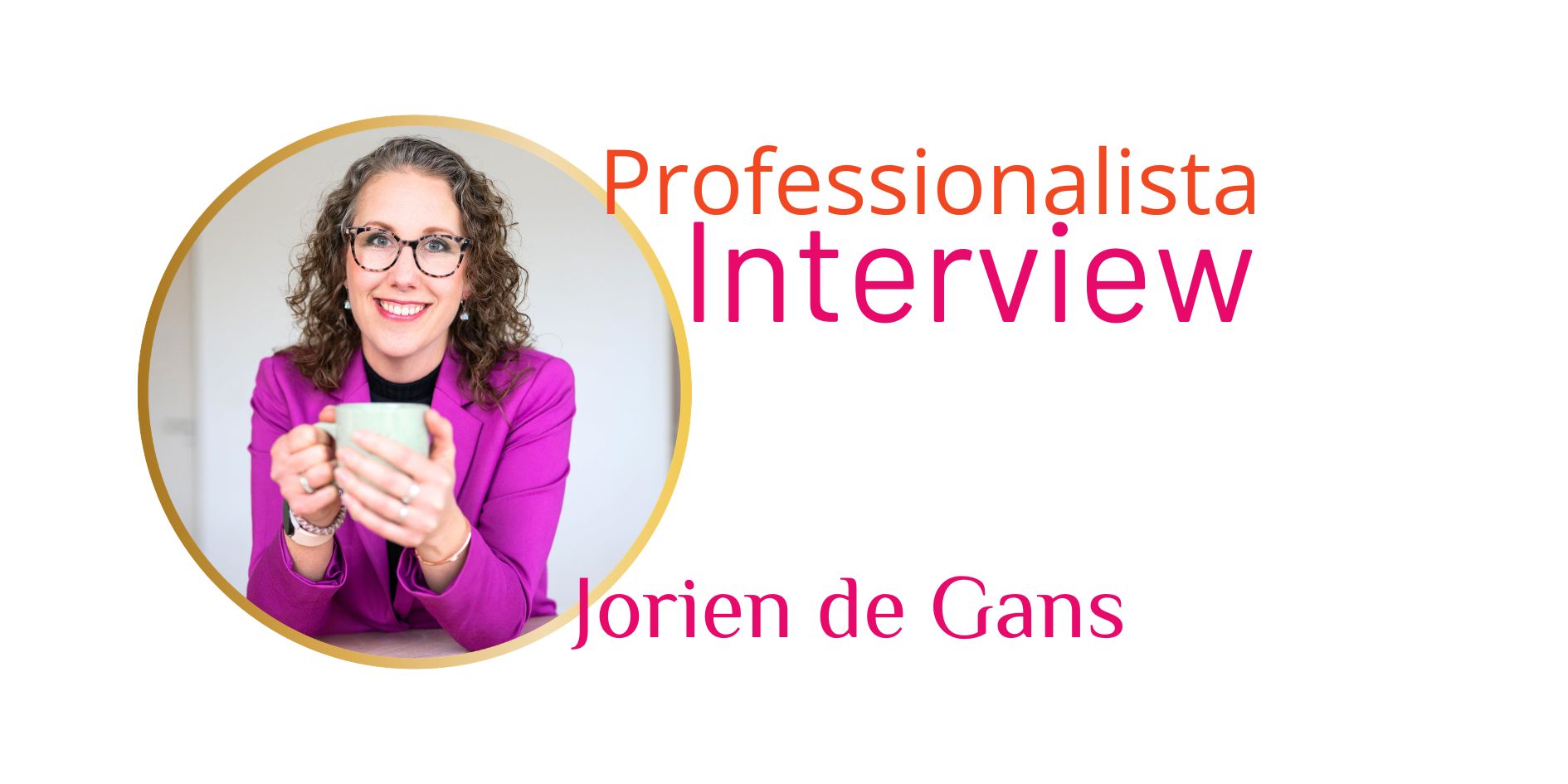 Interview Professionalista Jorien de Gans